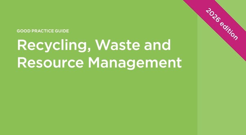 IWFM launches revised Recycling, Waste and Resource  Management Good Practice Guide